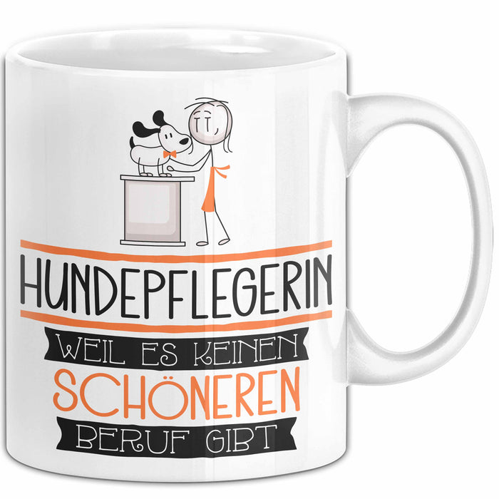 Hundepflegerin Weil Es Keinen Schöneren Beruf Gibt Tasse Geschenk für Eine Hundepflegerin Lustig Weiß Trendation