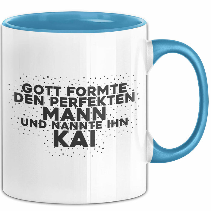 Kai Tasse Gott Formte Den Perfekten Mann Und Nannte Ihn Kai Geschenk