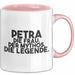 Petra Tasse Petra – Die Frau. Der Mythos. Die Legende. Geschenk Rosa Trendation