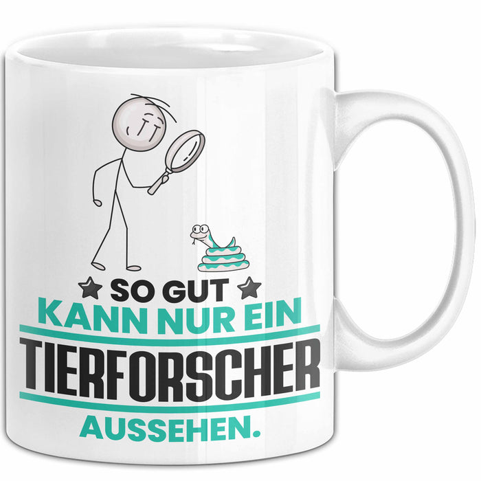 Tierforscher Geschenk Tasse So Gut Kann Nur Ein Tierforscher Aussehen Geschenkidee Kaffee-Becher Weiß Trendation
