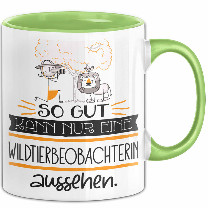 Wildtierbeobachterin Geschenk Tasse So Gut Kann Nur Eine Wildtierbeobachterin Aussehen Geschenkidee Geburtstag Weihnachten Lustig Grün Trendation
