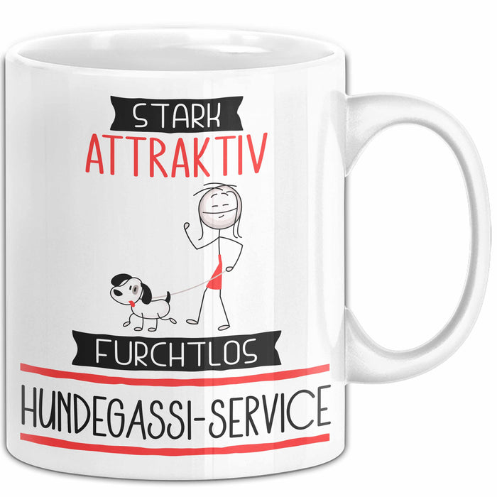Hundegassi-Service Tasse Geschenk Becher Stark Attraktiv Furchtlos Hundegassi-Service Lustige Geschenkidee Weiß Trendation