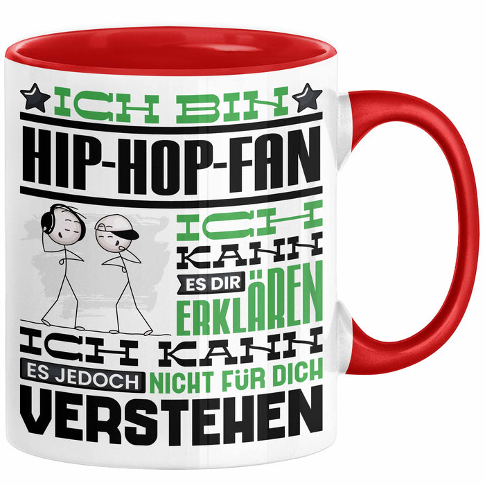 Hip-Hop-Fan Geschenk Tasse Geschenkidee für Hip-Hop-Fan Geburtstag Lustig Ich Bin Hip-Hop-Fan Ich Kann Es Dir Erklären Aber Nicht Für Dich Verstehen Rot Trendation