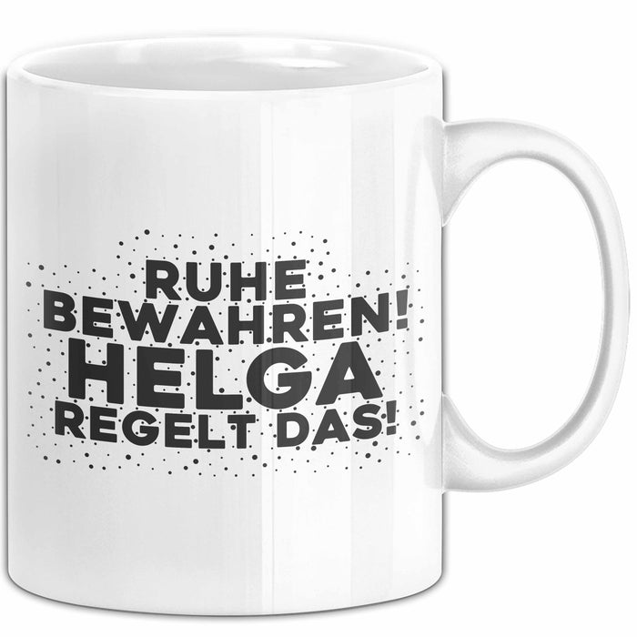 Helga Tasse Ruhe Bewahren! Helga Regelt Das! Geschenk