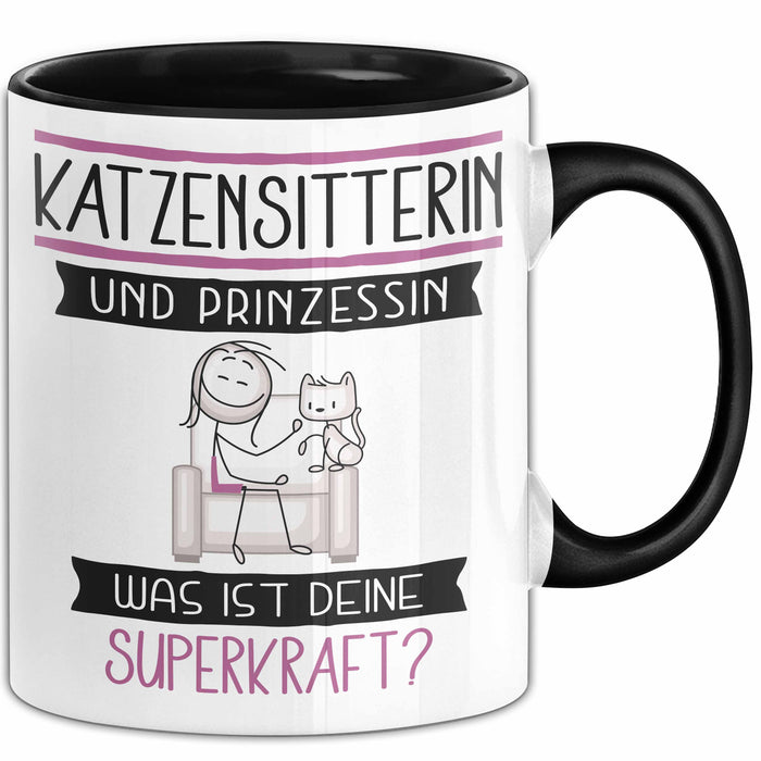 Katzensitterin Und Prinzessin Tasse Geschenk Für Eine Katzensitterin Geburtstag Was Ist Deine Superkraft Trendation