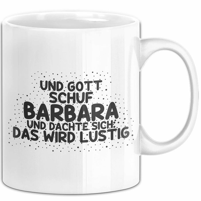 Barbara Tasse Und Gott Schuf Barbara Und Dachte Sich: Das Wird Lustig