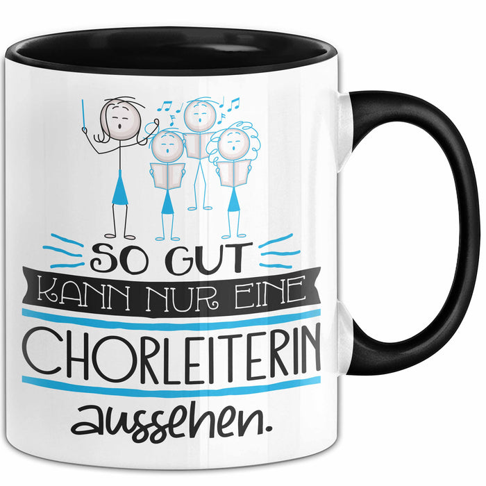 Chorleiterin Geschenk Tasse So Gut Kann Nur Eine Chorleiterin Aussehen Geschenkidee Geburtstag Weihnachten Lustig Trendation