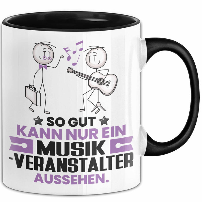Musikveranstalter Geschenk Tasse So Gut Kann Nur Ein Musikveranstalter Aussehen Geschenkidee Kaffee-Becher Schwarz Trendation