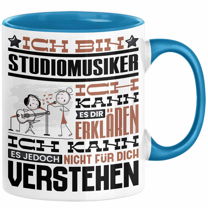 Studiomusiker Geschenk Tasse Lustige Geschenkdiee für einen Studiomusiker Geburtstag Ich Bin Studiomusiker Ich Kann Es Dir Erklären Aber Nicht Für Dich Verstehen Blau Trendation