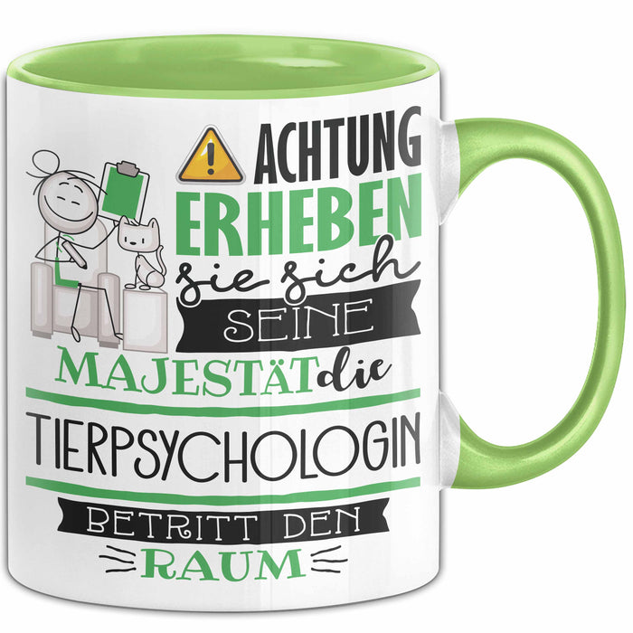 Tierpsychologin Tasse Geschenk Lustiger Spruch Bitte Erheben Sie Sich Seine Majestät Die Tierpsychologin Betritt Den Raum Grün Trendation