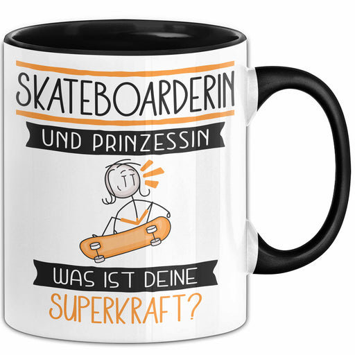 Skateboarderin Und Prinzessin Tasse Geschenk Für Eine Skateboarderin Geburtstag Was Ist Deine Superkraft Trendation