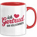 Gertrud Tasse Geschenk Ich Bin Vollkommen Gertrud Geschenkidee Geburtstag Rot Trendation
