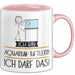 Geschenk für Aquarium-Tüftlerin Tasse Lustige Geschenkidee Geburtstag Ich Bin Aquarium-Tüftlerin Ich Darf Das Rosa Trendation