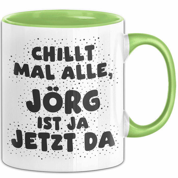 Joerg Tasse Chillt Mal Alle, Joerg Ist Ja Jetzt Da Geschenk