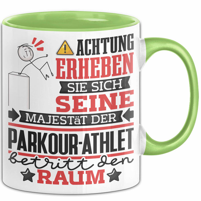 Parkour-Athlet Geschenk Tasse Lustiger Spruch Erheben Sie Sich Der Parkour-Athlet Betritt den Raum Grün Trendation