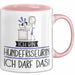 Geschenk für Hundefriseurin Tasse Lustige Geschenkidee Geburtstag Ich Bin Hundefriseurin Ich Darf Das Rosa Trendation