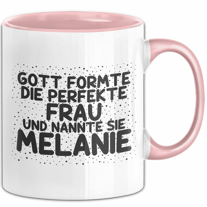 Melanie Tasse Gott Formte Die Perfekte Frau Und Nannte Sie Melanie Geschenk