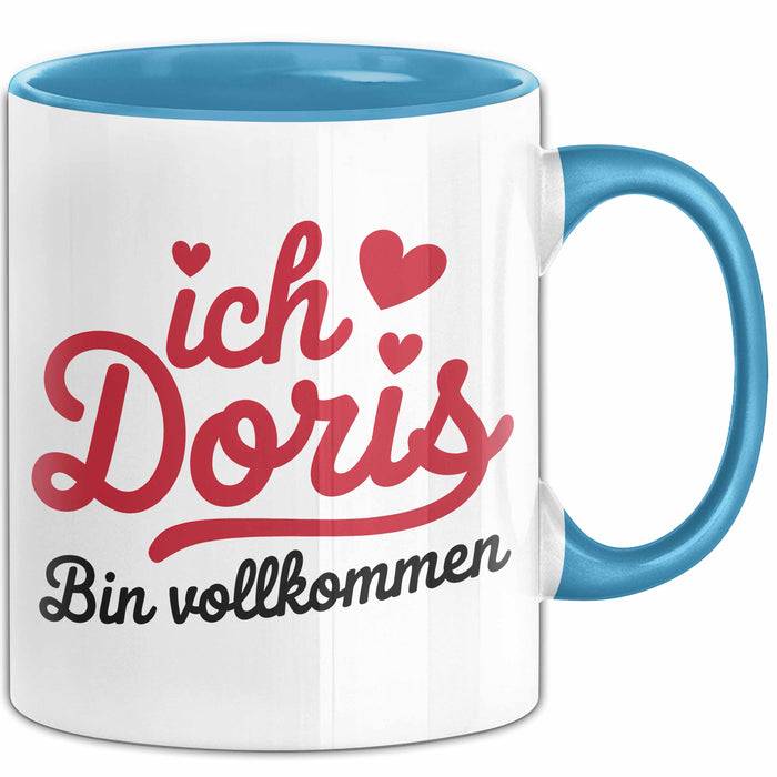 Doris Tasse Geschenk Ich Bin Vollkommen Doris Geschenkidee Geburtstag Blau Trendation