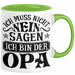 Opa Tasse Geschenk Bester Opa Geschenkidee Kaffee-Becher Geburtstag Ich Muss Nicht Nein Sagen Ich Bin Der Opa Grün Trendation