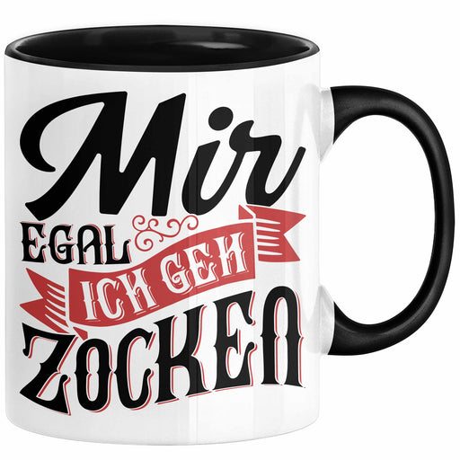 Zocker Gamer Geschenk Tasse Kaffee-Becher Mir Egal Ich Geh Zocken Geschenkidee Jungs Gaming Idee Schwarz Trendation