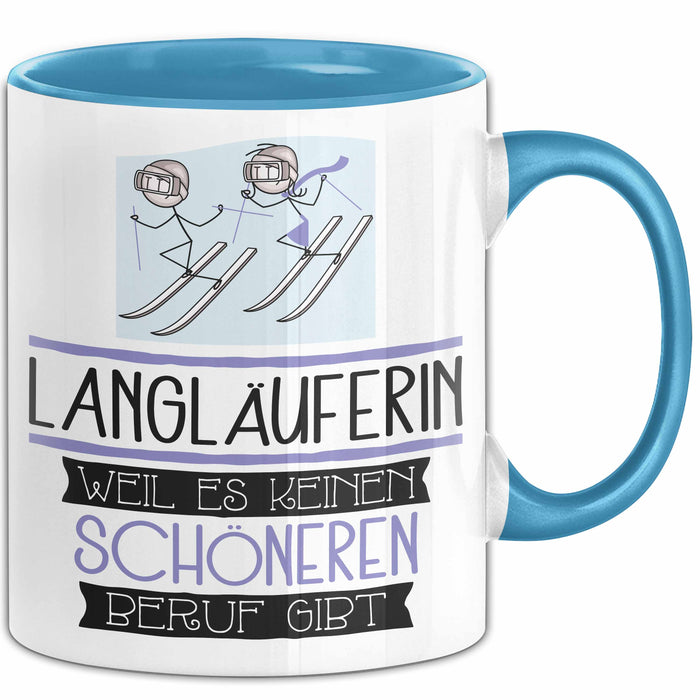 Langläuferin Weil Es Keinen Schöneren Beruf Gibt Tasse Geschenk für Eine Langläuferin Lustig Blau Trendation