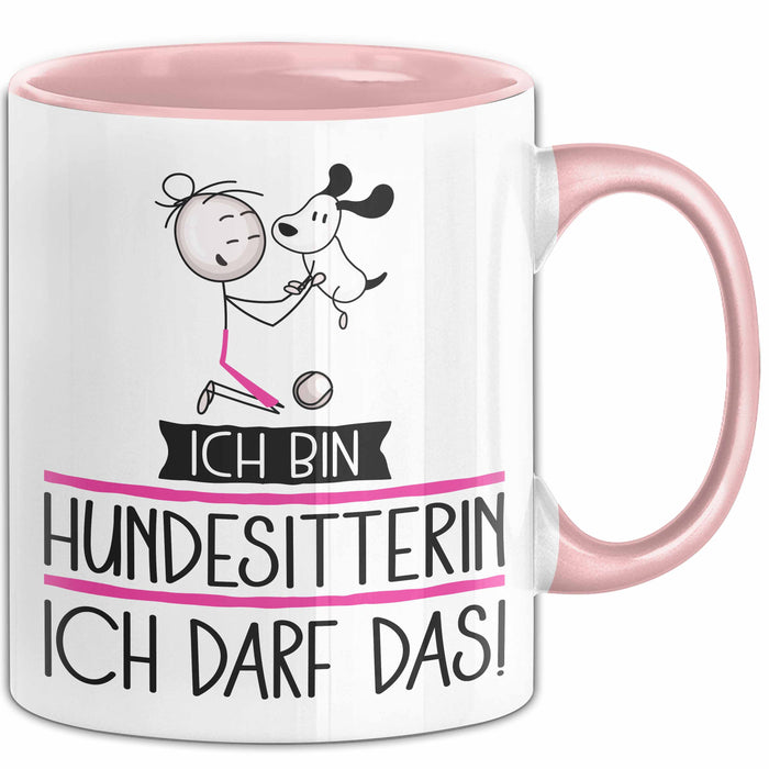 Geschenk für Hundesitterin Tasse Lustige Geschenkidee Geburtstag Ich Bin Hundesitterin Ich Darf Das Rosa Trendation