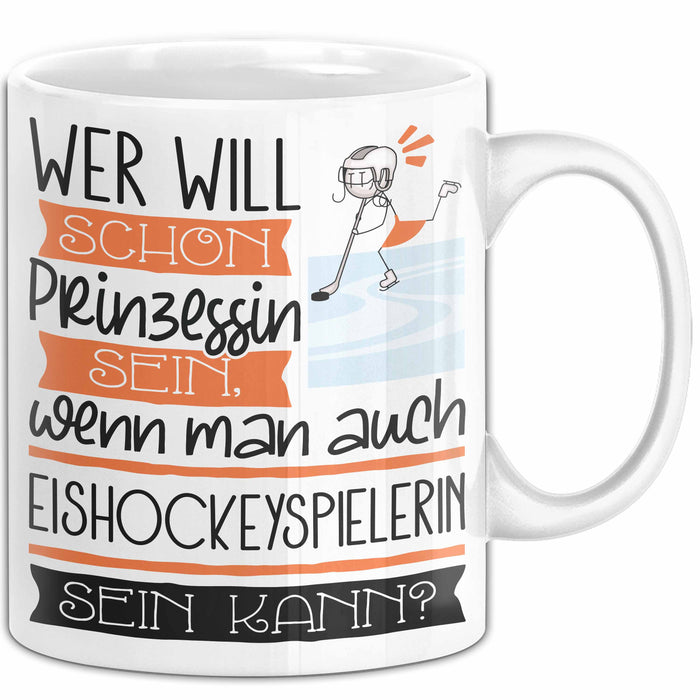 Eishockeyspielerin Tasse Geschenk Spruch Wer Will Schon Prinzessin Sein Wenn Man Auch Eishockeyspielerin Sein Kann Weiß Trendation