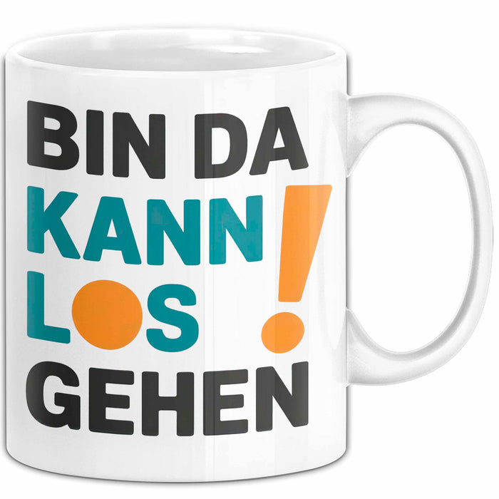 Bürokollege Tasse Geschenk Lustige Geschenkidee Spruch Bin Da Kann Los Gehen Weiß Trendation
