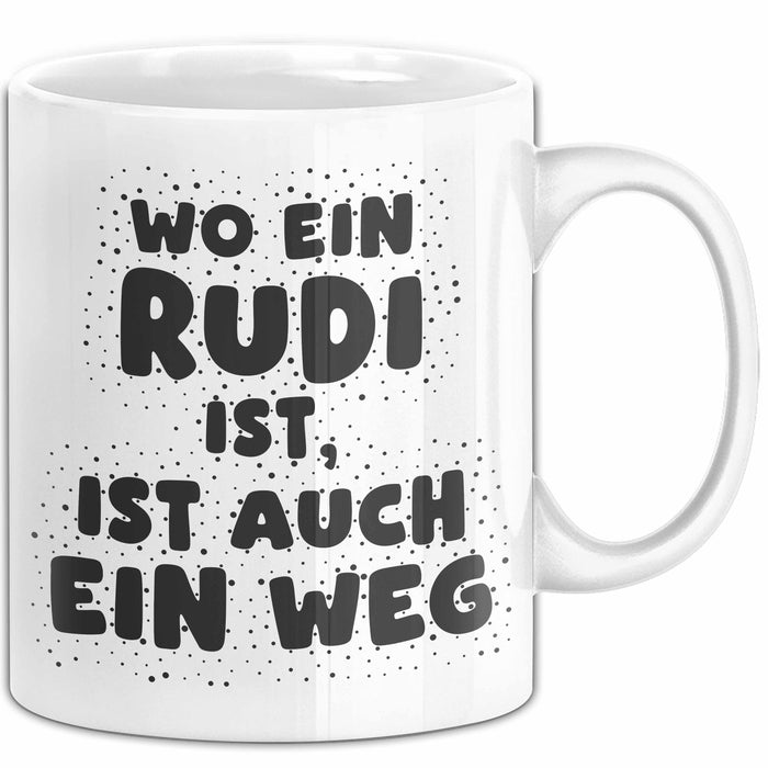 Rudi Tasse Wo Ein Rudi Ist, Ist Auch Ein Weg Geschenk