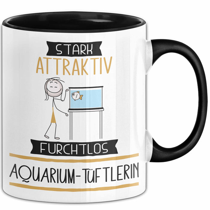 Aquarium-Tüftlerin Tasse Geschenk Becher Stark Attraktiv Furchtlos Aquarium-Tüftlerin Lustige Geschenkidee Trendation