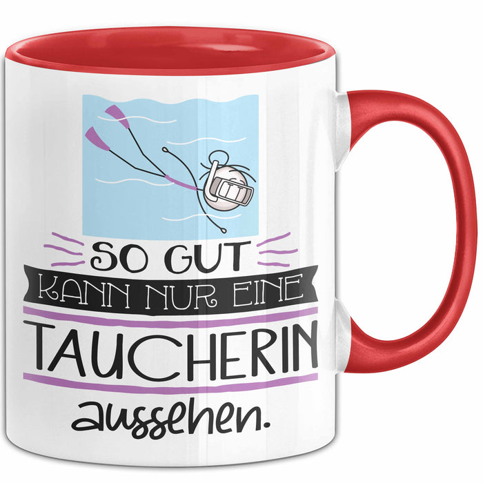 Taucherin Geschenk Tasse So Gut Kann Nur Eine Taucherin Aussehen Geschenkidee Geburtstag Weihnachten Lustig Rot Trendation