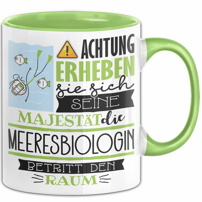 Meeresbiologin Tasse Geschenk Lustiger Spruch Bitte Erheben Sie Sich Seine Majestät Die Meeresbiologin Betritt Den Raum Grün Trendation