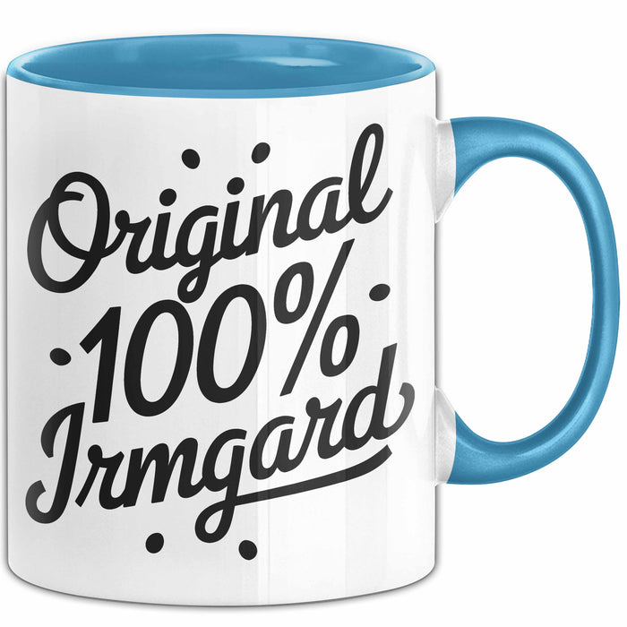 Irmgard Tasse Geschenk Original 100% Irmgard Geschenkidee Geburtstag Blau Trendation