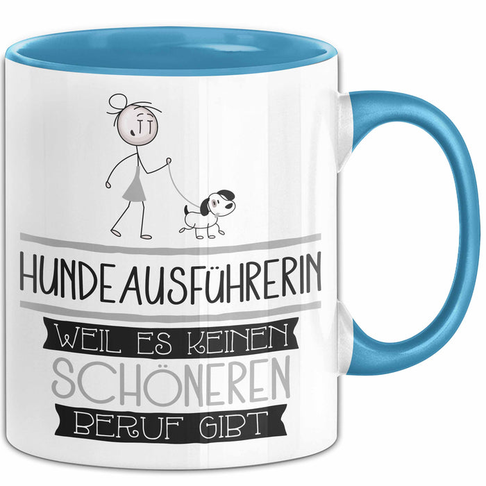 Hundeausführerin Weil Es Keinen Schöneren Beruf Gibt Tasse Geschenk für Eine Hundeausführerin Lustig Blau Trendation