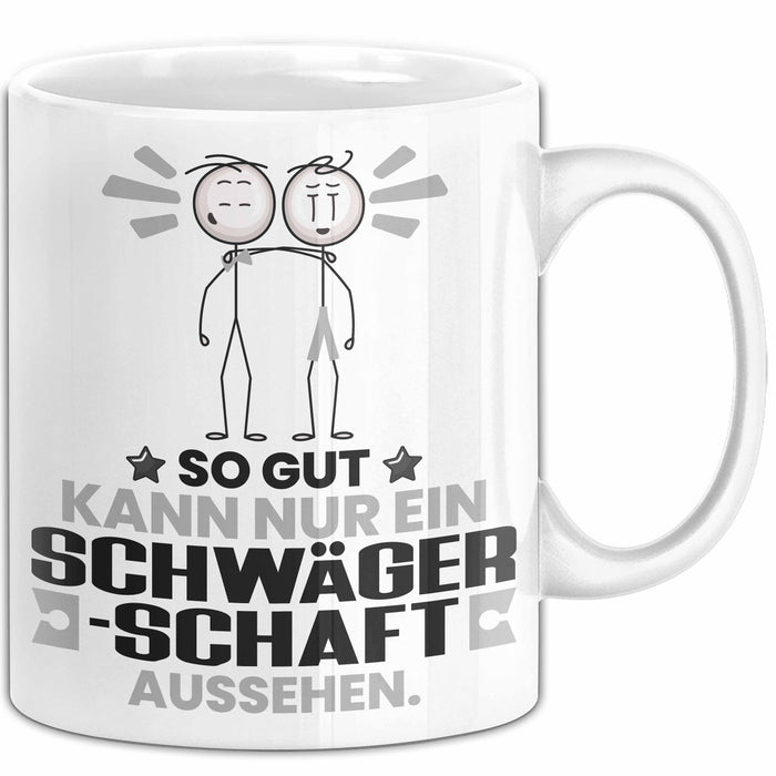 Schwägerschaft Geschenk Tasse So Gut Kann Nur Ein Schwägerschaft Aussehen Geschenkidee Kaffee-Becher Weiß Trendation