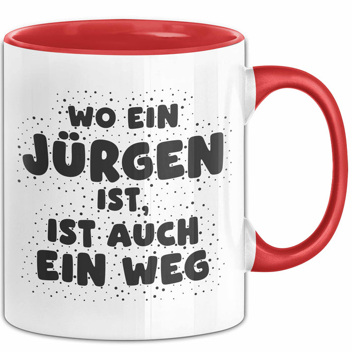 Juergen Tasse Wo Ein Juergen Ist, Ist Auch Ein Weg Geschenk