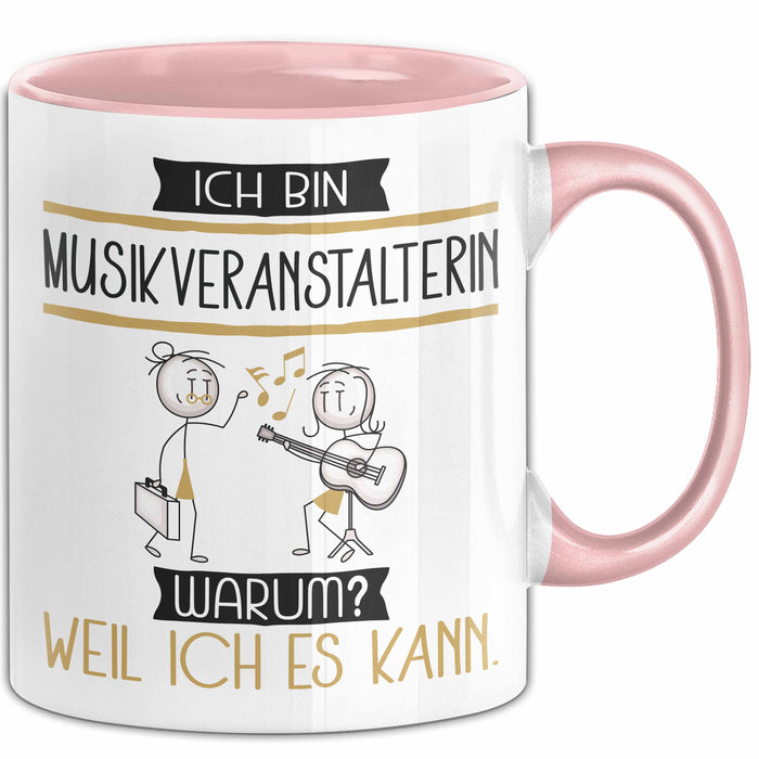 Musikveranstalterin Tasse Geschenk Ich Bin Musikveranstalterin Warum Weil Ich Es Kann Geschenkidee Geburtstag Rosa Trendation