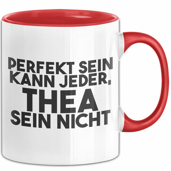 Thea Tasse Perfekt Sein Kann Jeder, Thea Sein Nicht Geschenk