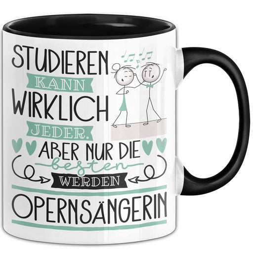 Opernsängerin Tasse Lustiges Geschenk Studieren Kann Wirklich Jeder Nur Die Besten Werden Opernsängerin Trendation