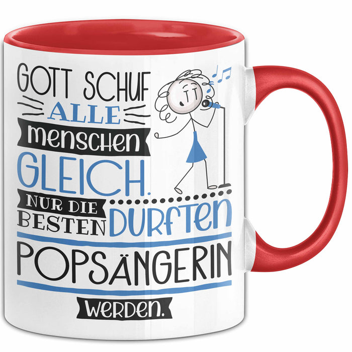 Popsängerin Geschenk Becher Tasse Gott Schuf Alle Menschen Gleich Nur Die Besten Durfeten Popsängerin Werden Geschenkidee Lustig Rot Trendation