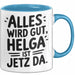 Helga Tasse Geschenk Alles Ist Gut Helga Ist Jetz Da Geschenkidee Becher mit Name Blau Trendation
