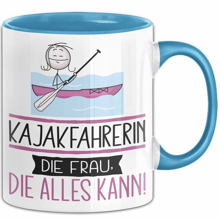 Kajakfahrerin Geschenk Tasse Becher Die Frau Die Allen Kann Geschenkidee für eine Kajakfahrerin Lustig Blau Trendation