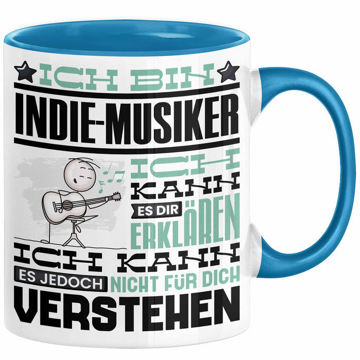 Indie-Musiker Geschenk Tasse Geschenkidee für Indie-Musiker Geburtstag Lustig Ich Bin Indie-Musiker Ich Kann Es Dir Erklären Aber Nicht Für Dich Verstehen Blau Trendation
