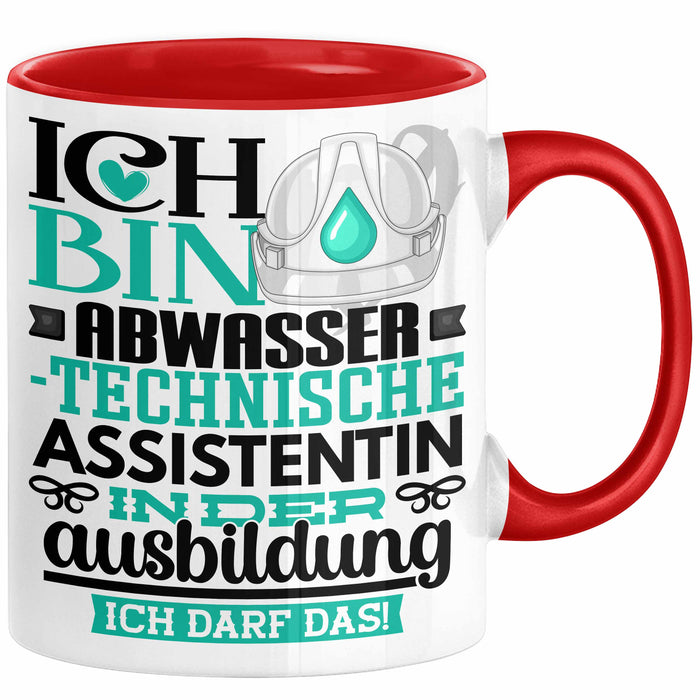 Abwassertechnische Assistentin Ausbildung Start Geschenk Tasse Ich Bin Abwassertechnische Assistentin In Der Ausbildung Ich Darf Das Kaffee-Becher Geschenkidee Rot Trendation