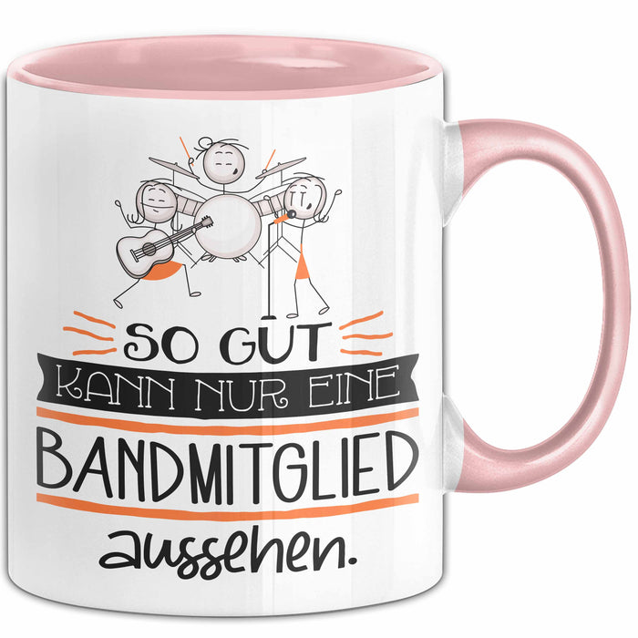 Bandmitglied Geschenk Tasse So Gut Kann Nur Eine Bandmitglied Aussehen Geschenkidee Geburtstag Weihnachten Lustig Rosa Trendation