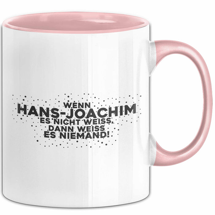 Hans-Joachim Tasse Wenn Hans-Joachim Es Nicht Weiss, Dann Weiss Es Niemand!
