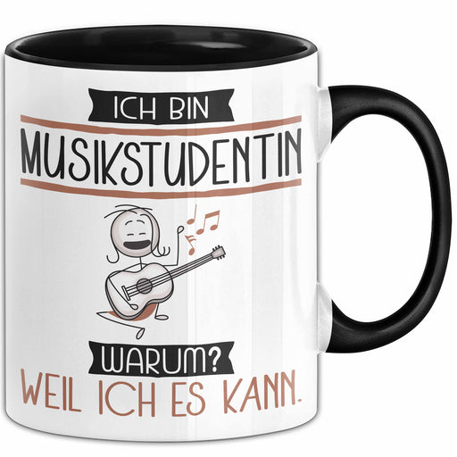 Musikstudentin Tasse Geschenk Ich Bin Musikstudentin Warum Weil Ich Es Kann Geschenkidee Geburtstag Trendation