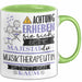 Musiktherapeutin Tasse Geschenk Lustiger Spruch Bitte Erheben Sie Sich Seine Majestät Die Musiktherapeutin Betritt Den Raum Grün Trendation