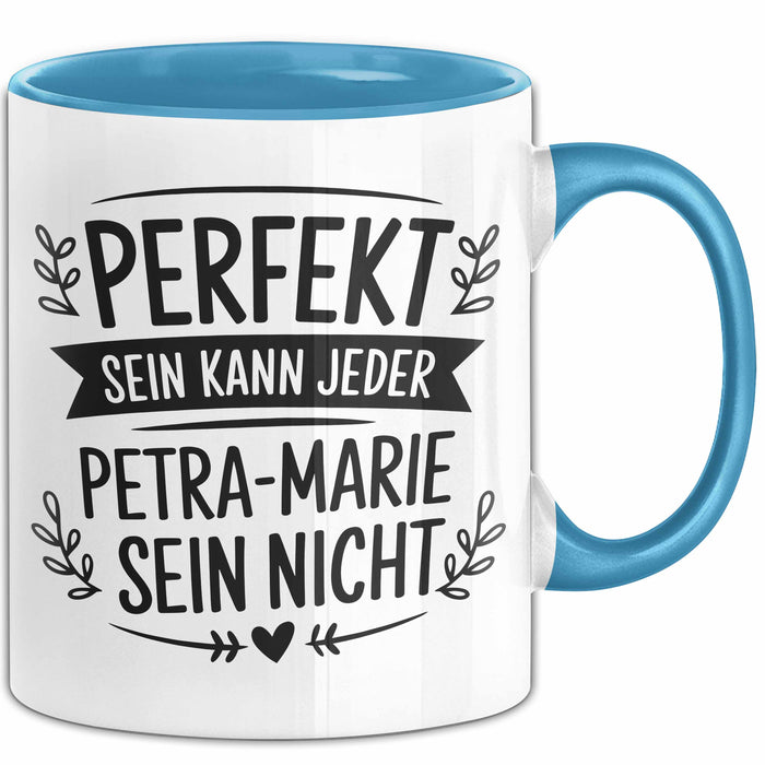 Petra-Marie Tasse Geschenk Perfekt Sein Kann Jeder Geschenkidee Geburtstag Blau Trendation
