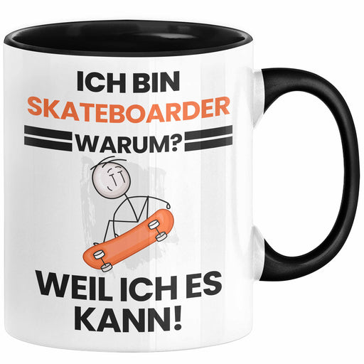 Skateboarder Geschenk Tasse Lustiger Spruch Ich Bin Skateboarder Warum Weil Ich Es Kann Geschenkidee Bester Skateboarder Geburtstag Kaffee-Becher Trendation